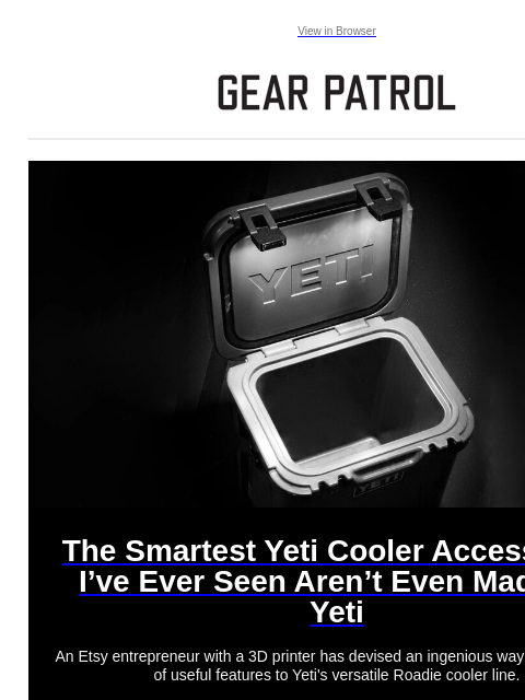 gearpatrol newsletter: The Best Yeti Accessories Might Not Be Made by Yet...