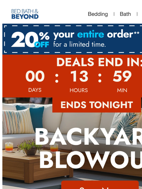 bedbathandbeyond newsletter: 🚨Backyard Blowout ENDS TONIGHT🚨