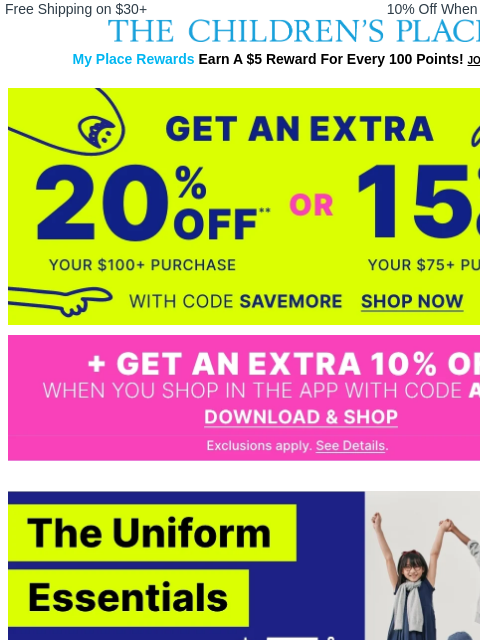 childrensplace newsletter: ⏳ Ends Soon: EXTRA 20% Off w/code SAVEMORE + 10% M...