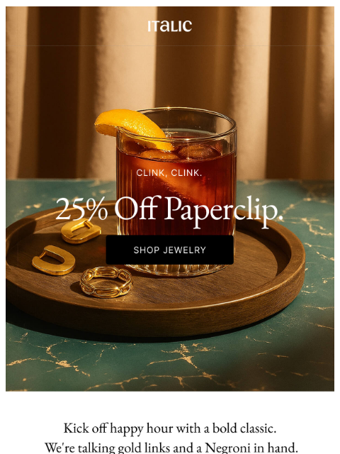 italic newsletter: Three Hours. One deal. 25% off Paperclip Jewelry.