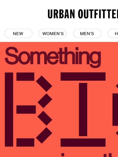 urbanoutfitters newsletter: something BIG is on the way 🚚