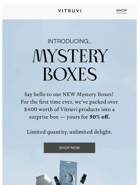 vitruvi newsletter: INTRODUCING: 50% OFF Mystery Boxes! 📦