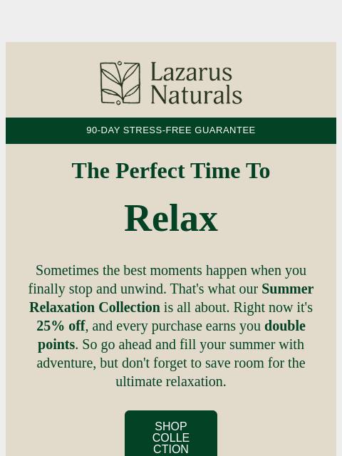lazarusnaturals newsletter: 🛍️ 25% Off Summer Relaxation Collection!