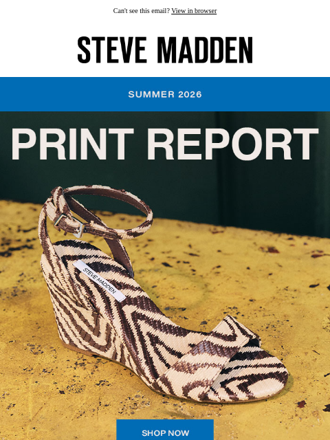 stevemadden newsletter: Summer’s Hottest Prints