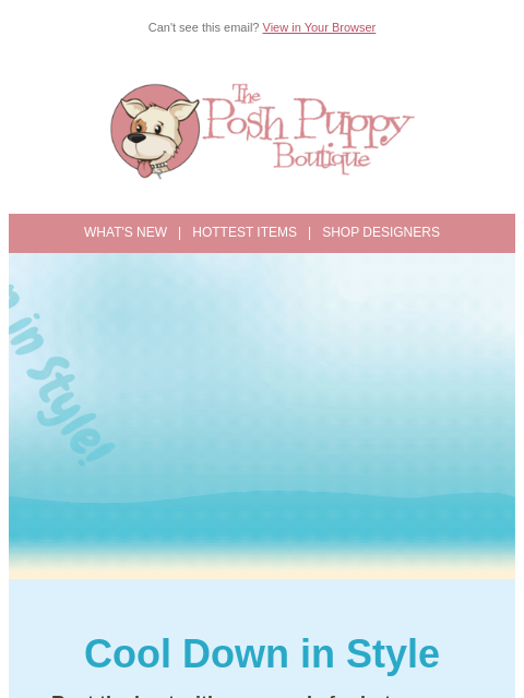 poshpuppyboutique newsletter: Cool Down in Style: Shop Our Cooling Collection