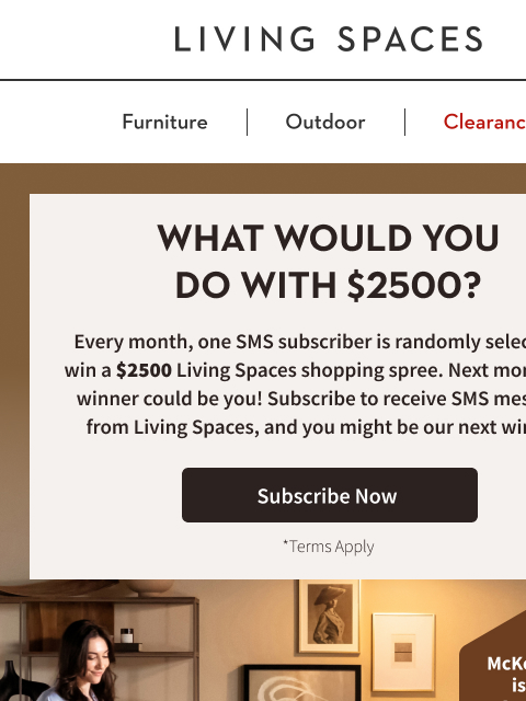 livingspaces newsletter: Want a chance to win $2500?! Join Our SMS List