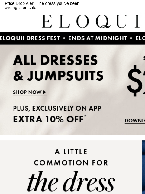 Price Drop Alert: The dress you've been eyeing is on sale Logo Shop Dress Fest Download app Occasion Dresses Shop dresses Shop best sellers Best of dress fest Download iphone app NEW ARRIVALS BEST