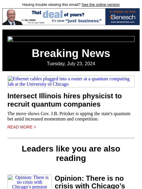 Having trouble viewing this email? See the online version Breaking News Tuesday, July 23, 2024 Ethernet cables plugged into a router at a quantum computing lab at the University of Chicago Intersect