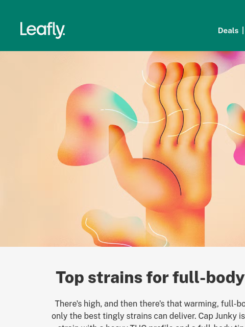 leafly newsletter: Strains that go beyond the head high 🍃