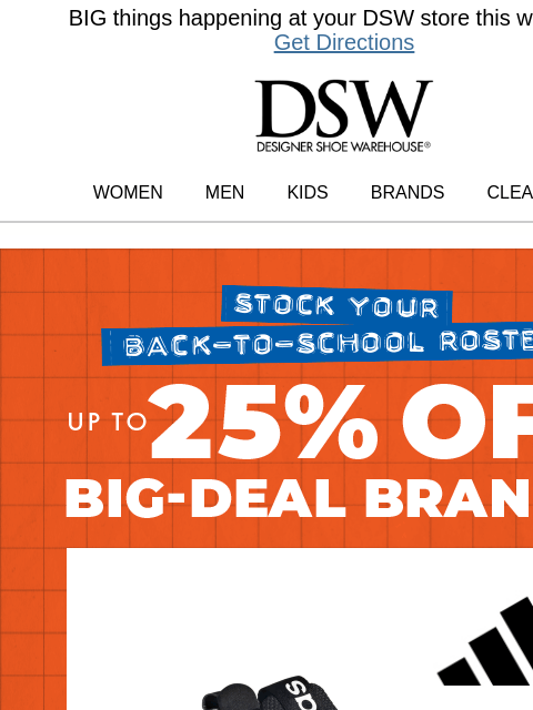 dsw newsletter: Brands you love 🤝 Up to 25% off.
