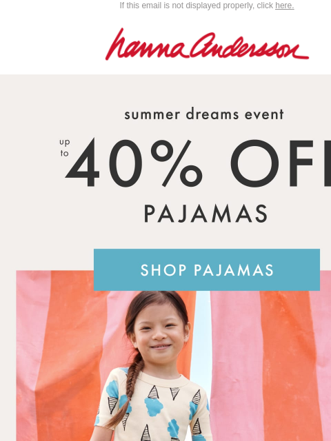 hannaandersson newsletter: Up To 40% Off Legendary PJs