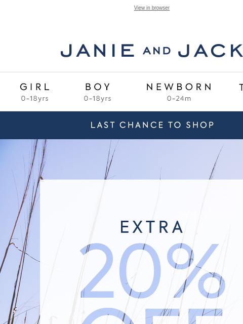 janieandjack newsletter: Only. Hours. Left. Extra 20% off 100s of styles
