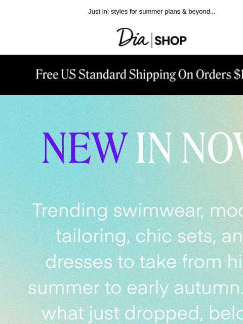 dia newsletter: New & Trending Now ❤️‍🔥​