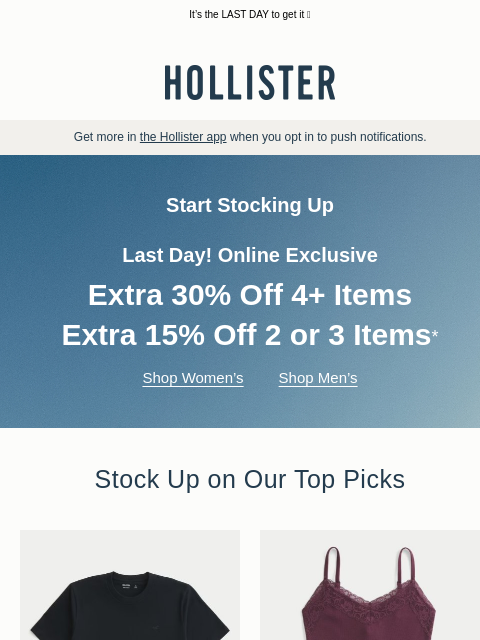 hollisterco newsletter: Extra 30% off 4+ items!*