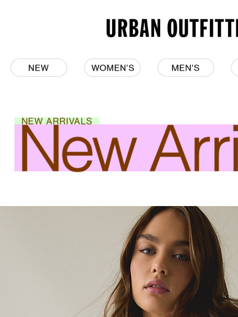 urbanoutfitters newsletter: Need something NEW? We got you.