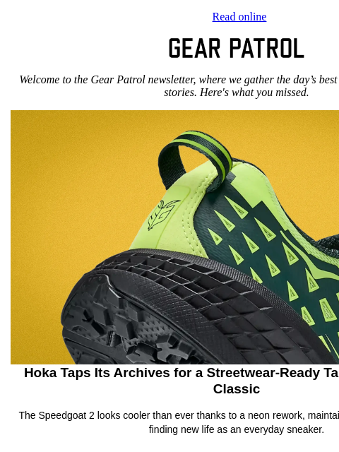 gearpatrol newsletter: Hoka’s Iconic Trail Runner Has Never Looked This C...