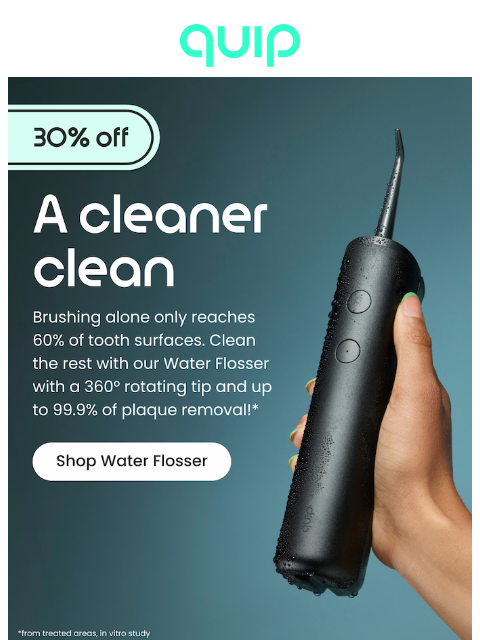 getquip newsletter: 💧30% off: Plaque doesn’t stand a chance