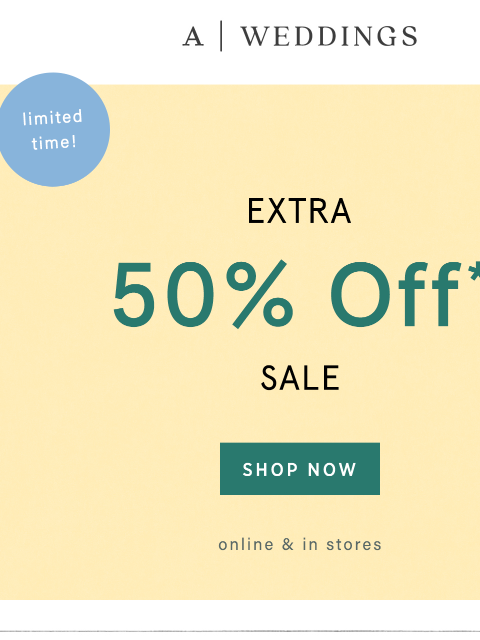 anthropologie newsletter: Sale is an EXTRA 50% off!