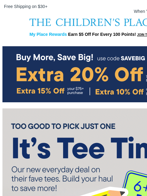childrensplace newsletter: More for Your Tee Haul: 6+ at $4 each!
