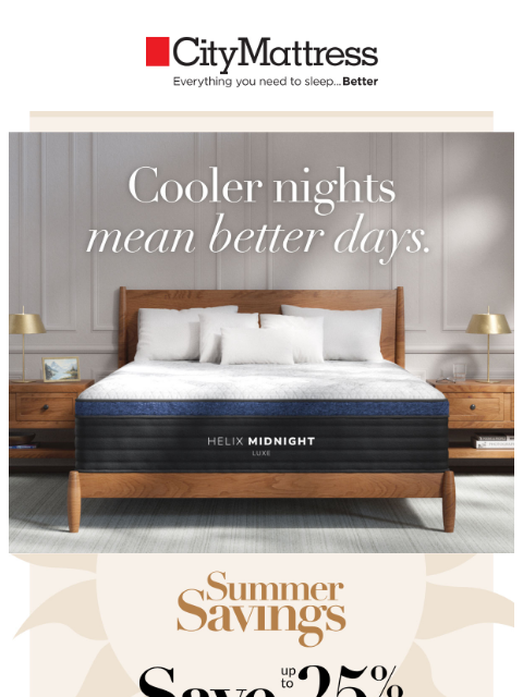 citymattress newsletter: Cooler nights mean better days.