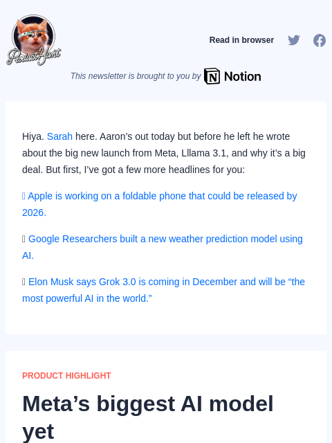 Hiya. Sarah here. Aaron's out today but before he left he wrote about the big new launch from Meta, Lllama... Product Hunt Read in browser This newsletter is brought to you by Hiya. Sarah here.