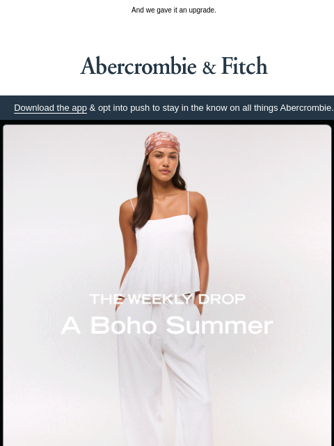 abercrombie newsletter: Boho is the aesthetic of summer.