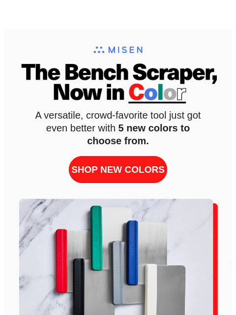 misen newsletter: The Bench Scraper Just Got a Makeover