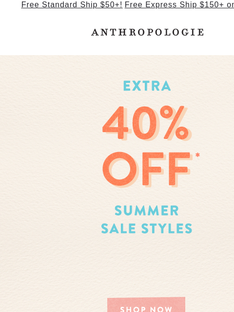 anthropologie newsletter: IT'S HERE! Extra 40% OFF sale 🤸‍♀️