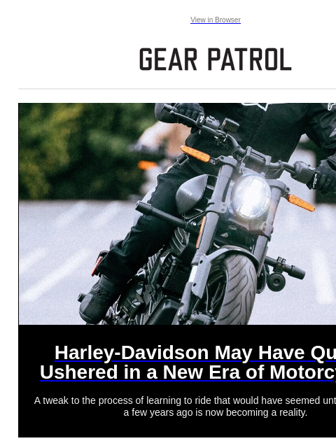 gearpatrol newsletter: Harley-Davidson Just Ushered In a New Era of Motor...
