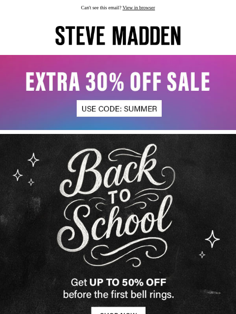 stevemadden newsletter: School’s Coming Fast. So’s This Sale.