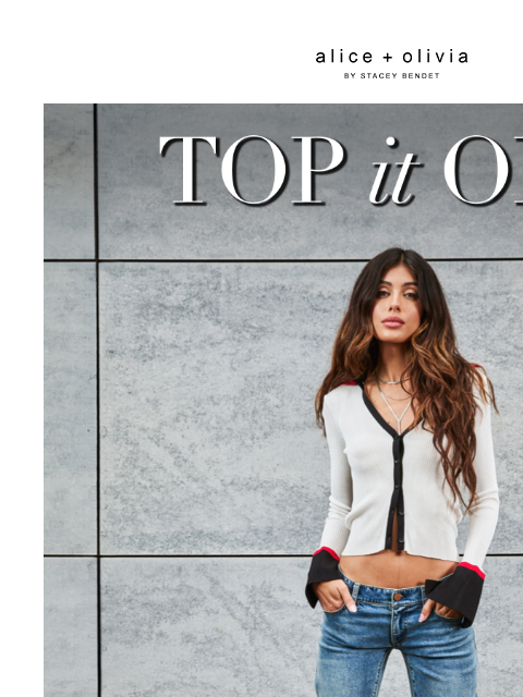 aliceandolivia newsletter: WE ❤️ NEW TOPS