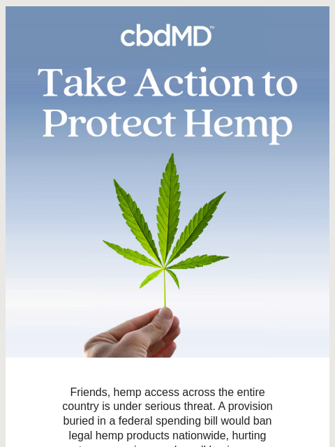 cbdmd newsletter: 🚨 Protect Legal Hemp 🚨