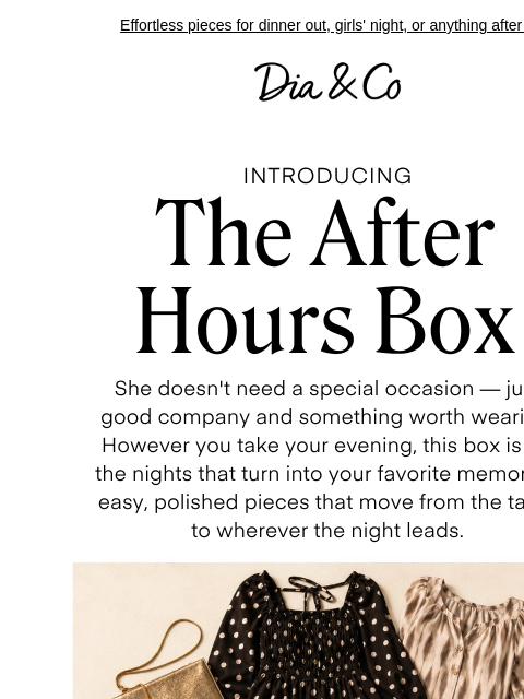 dia newsletter: Your 5pm outfit change