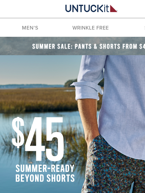 untuckit newsletter: Now $45: Summer-Ready Beyond Shorts