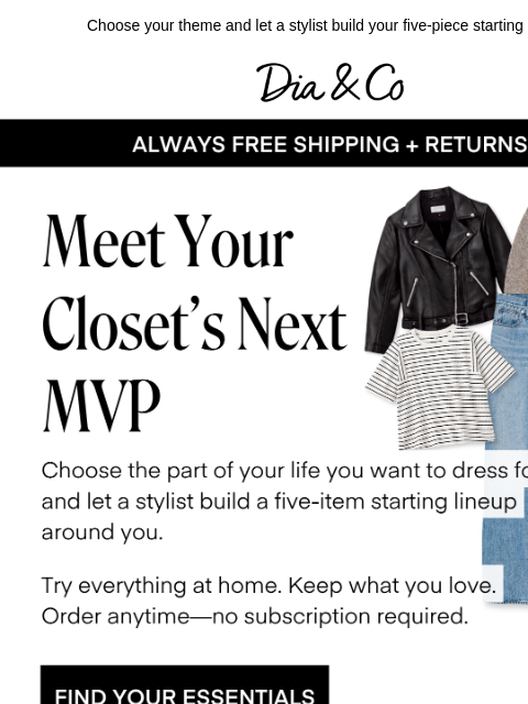 dia newsletter: Meet your closet’s next MVP