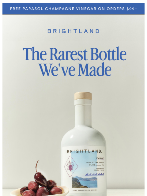 brightland newsletter: The rarest olive oil we've made