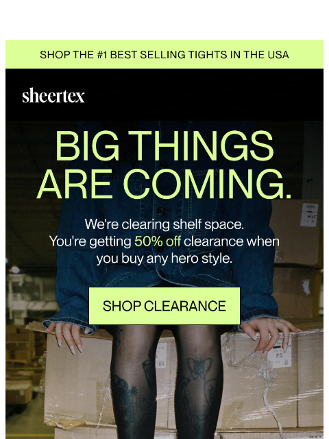 sheertex newsletter: Unlock 50% off clearance.