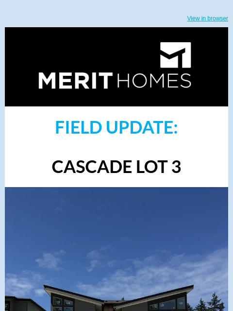 merithomesinc newsletter: FIRST LOOK: Cascade Lot 3 is almost complete in No...