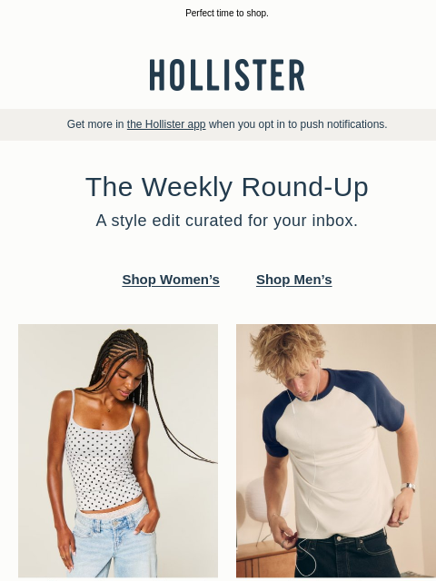 hollisterco newsletter: The Weekly Round-Up has what you need.