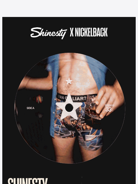 shinesty newsletter: NICKELBACK x SHINESTY