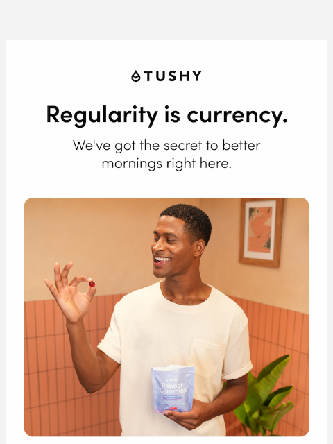 hellotushy newsletter: The hottest flex? Being regular