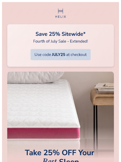 helixsleep newsletter: Treat yourself to 25% off today!