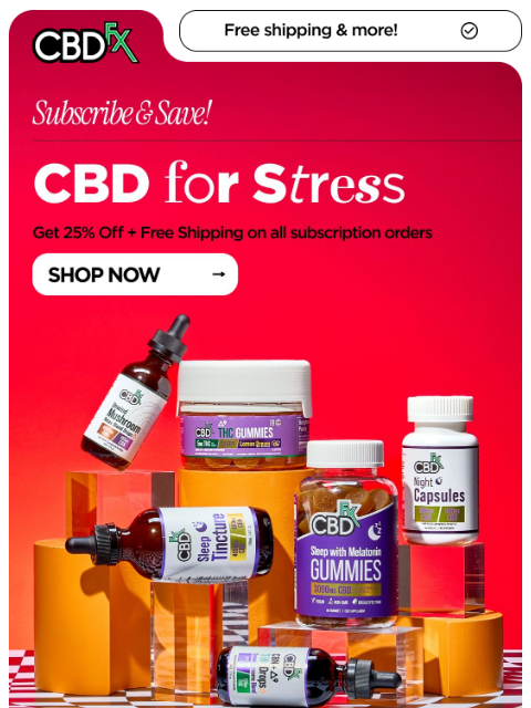 cbdfx newsletter: Subscribe & Save 25% on CBD for stress!