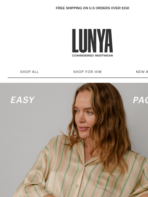 lunya newsletter: EASY GETAWAY STYLES