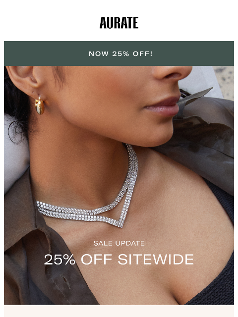 auratenewyork newsletter: 25% OFF EVERYTHING NOW