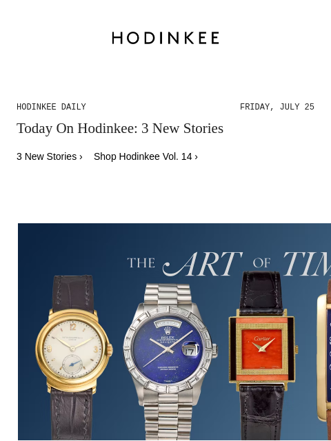 hodinkee newsletter: Hodinkee Daily | 07/25/2025