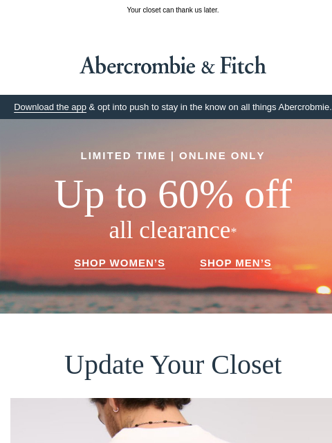 abercrombie newsletter: STARTS NOW | Up to 60% OFF.