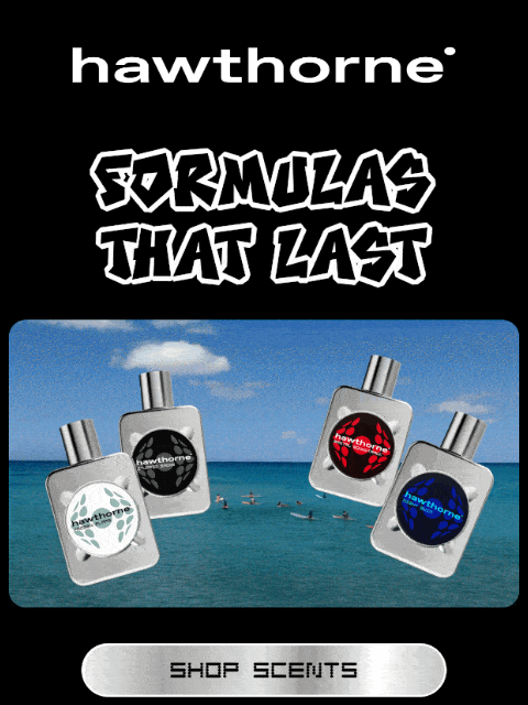 hawthorne newsletter: This is why our scents go the distance