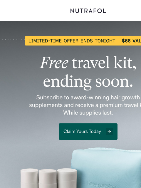 nutrafol newsletter: Offer ends tonight: FREE travel kit / $66 value.
