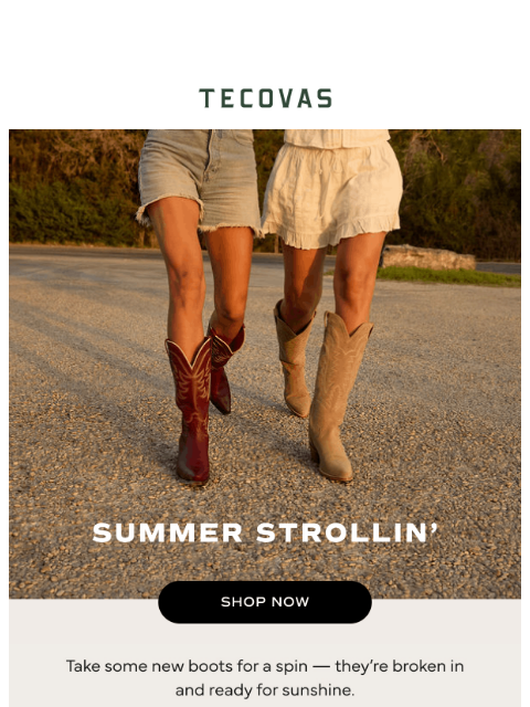 tecovas newsletter: Summer Boots